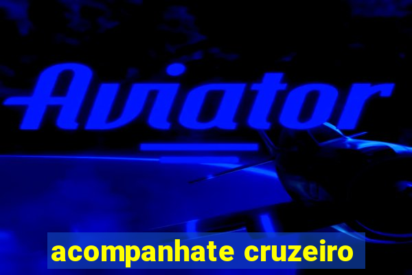 acompanhate cruzeiro